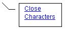 Line Callout 3: Close Characters